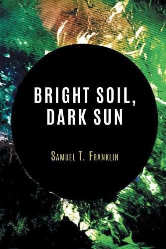 Cover image for Bright Soil, Dark Sun