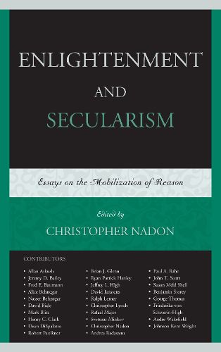 Enlightenment and Secularism: Essays on the Mobilization of Reason