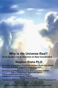 Cover image for Why is the Universe Real? From Quaternion & Octonion to Real Coordinates