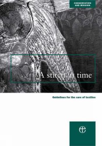 Cover image for A Stitch in Time: Guidelines for the Care of Textiles