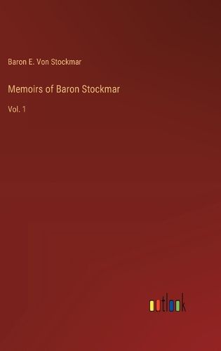 Cover image for Memoirs of Baron Stockmar