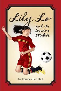 Cover image for Lily Lo and the Wonton Maker