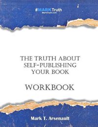 Cover image for The Truth about Self-Publishing Your Book Workbook