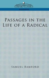 Cover image for Passages in the Life of a Radical