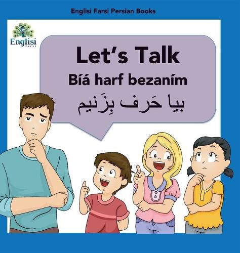 Cover image for Englisi Farsi Persian Books Let's Talk Biya Harf Bezanim: Let's Talk Biya Harf Bezanim