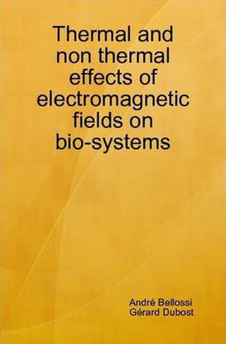 Cover image for Thermal and Non Thermal Effects of Electromagnetic Fields in Bio-systems