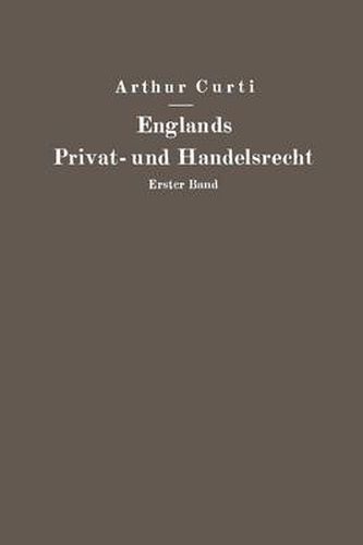 Cover image for Englands Privat- Und Handelsrecht: Erster Band Personen-, Familien-, Sachen- Und Erbrecht