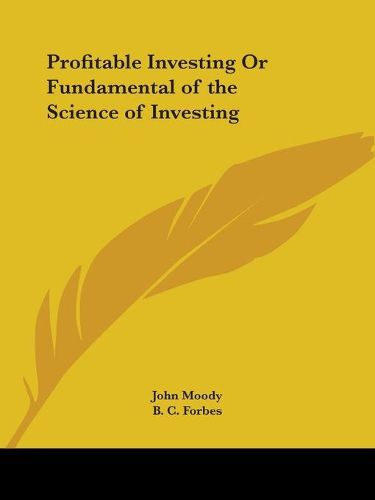 Cover image for Profitable Investing or Fundamental of the Science of Investing (1925)