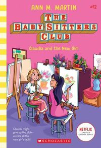 Cover image for Claudia and the New Girl (the Baby-Sitters Club #12 Netflix Edition)