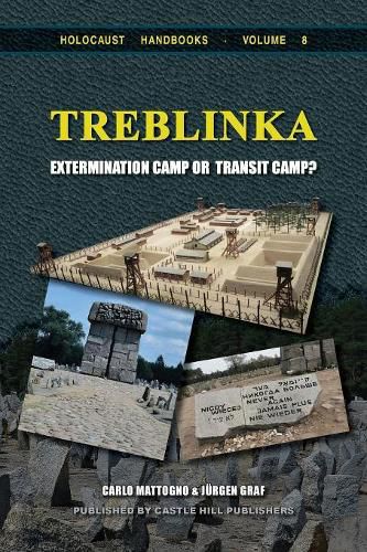 Cover image for Treblinka: Extermination Camp or Transit Camp?