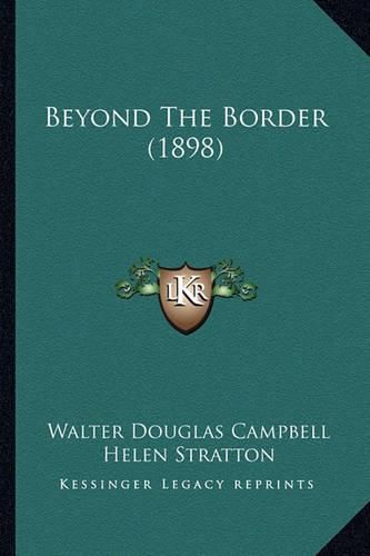 Cover image for Beyond the Border (1898)