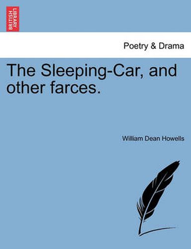 Cover image for The Sleeping-Car, and Other Farces.