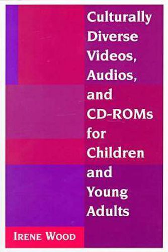 Culturally Diverse Videos, Audios and CD-ROMs for Children and Young Adults