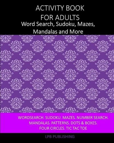 Cover image for Activity Book For Adults: Word Search, Sudoku, Mazes, Mandalas and More