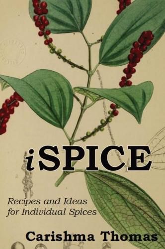 Cover image for i-SPICE: Recipes and Ideas for Individual Spices