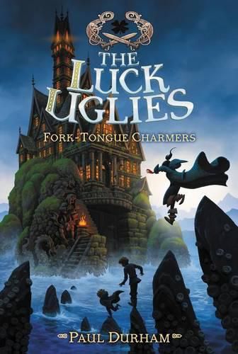 Cover image for The Luck Uglies #2: Fork-Tongue Charmers