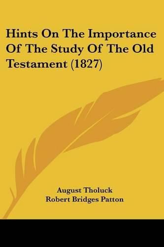 Cover image for Hints on the Importance of the Study of the Old Testament (1827)