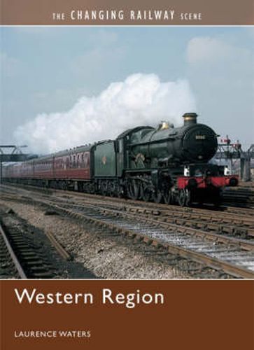 Cover image for The Changing Railway Scene: Western Region