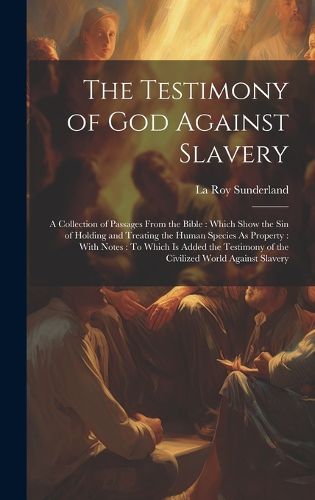 Cover image for The Testimony of God Against Slavery