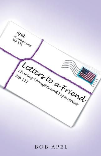 Cover image for Letters to a Friend: Sharing Thoughts and Experiences