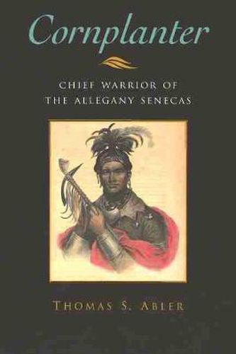 Cover image for Cornplanter: Chief Warrior of the Allegany Senecas