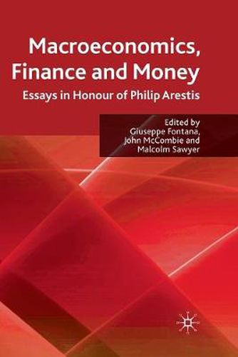 Macroeconomics, Finance and Money: Essays in Honour of Philip Arestis