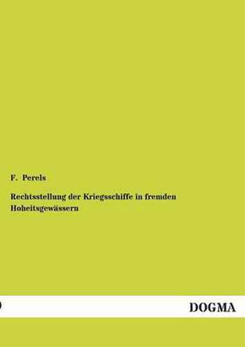 Cover image for Rechtsstellung der Kriegsschiffe in fremden Hoheitsgewassern