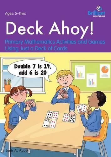 Cover image for Deck Ahoy!: Primary Mathematics Activities and Games Using Just a Deck of Cards