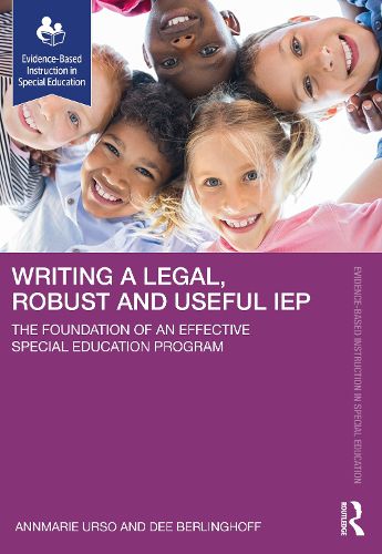 Cover image for Writing a Legal, Robust and Useful IEP: The Foundation of an Effective Special Education Program
