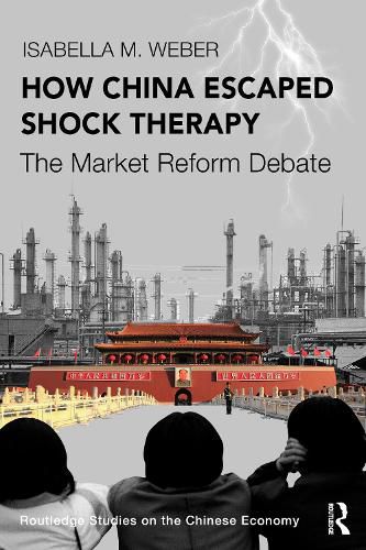 Cover image for How China Escaped Shock Therapy: The Market Reform Debate