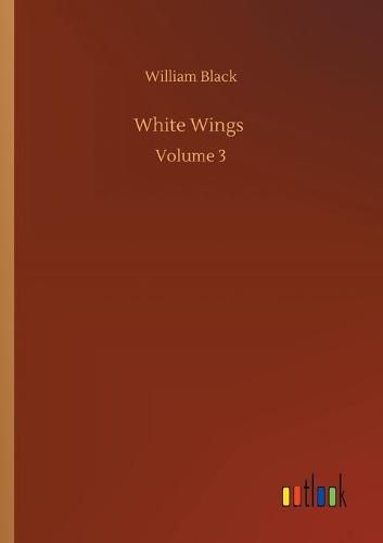 Cover image for White Wings: Volume 3