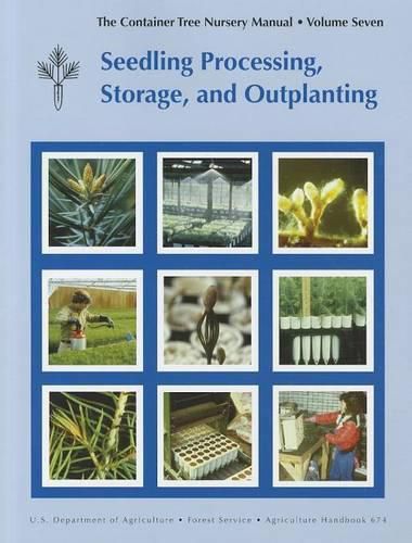 Cover image for Container Tree Nursery Manual: Seedling Processing, Storage, and Outplanting