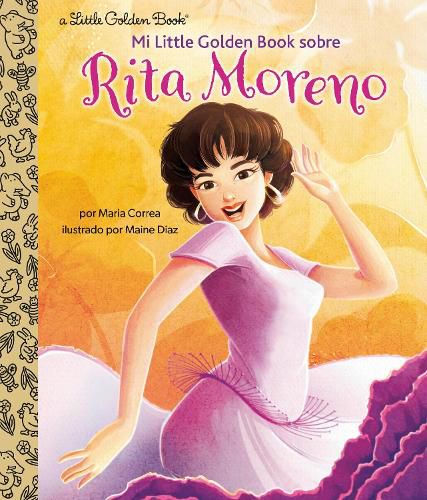 Cover image for Mi Little Golden Book sobre Rita Moreno (Rita Moreno: A Little Golden Book Biography Spanish Edition)