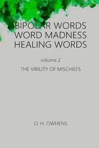 Cover image for Bipolar Words Word Madness Healing Words vol 2