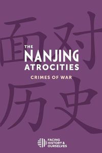 Cover image for The Nanjing Atrocities: Crimes of War