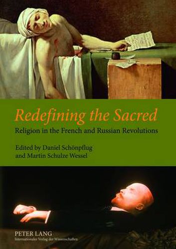 Redefining the Sacred: Religion in the French and Russian Revolutions