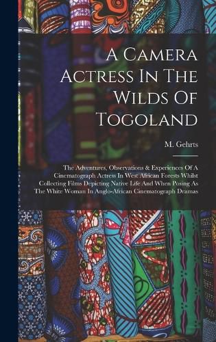 Cover image for A Camera Actress In The Wilds Of Togoland