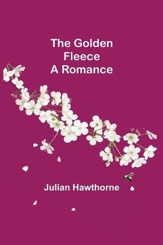 Cover image for The Golden Fleece: A Romance