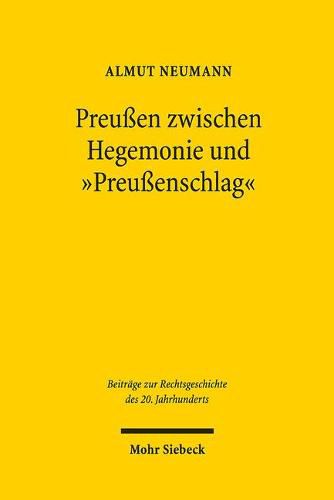 Cover image for Preussen zwischen Hegemonie und  Preussenschlag: Hugo Preuss in der staatsrechtlichen Foederalismusdebatte