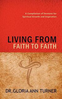 Cover image for Living from Faith to Faith