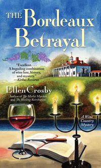 Cover image for The Bordeaux Betrayal: A Wine Country Mystery