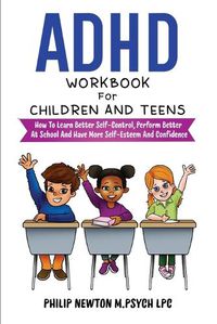 Cover image for ADHD Workbook For Children And Teens