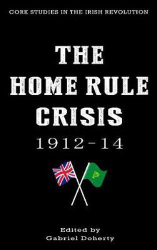 Cover image for The Home Rule Crisis 1912-14