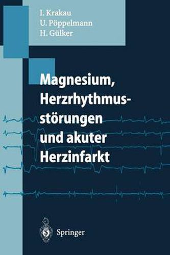 Cover image for Magnesium, Herzrhythmusstorungen Und Akuter Herzinfarkt