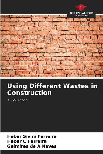 Cover image for Using Different Wastes in Construction