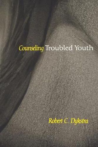 Cover image for Counseling Troubled Youth