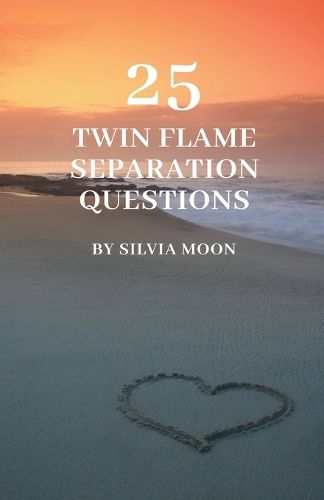 Cover image for 25 Popular Twin Flame Separation Questions