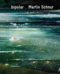 Cover image for Martin Schnur: Bipolar: 63 Works on Canvas, Copper and Paper