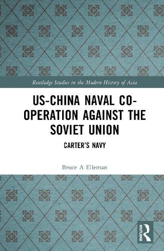 Cover image for US-China Naval Co-operation Against the Soviet Union