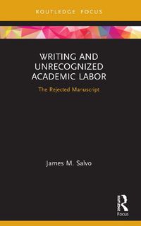 Cover image for Writing and Unrecognized Academic Labor